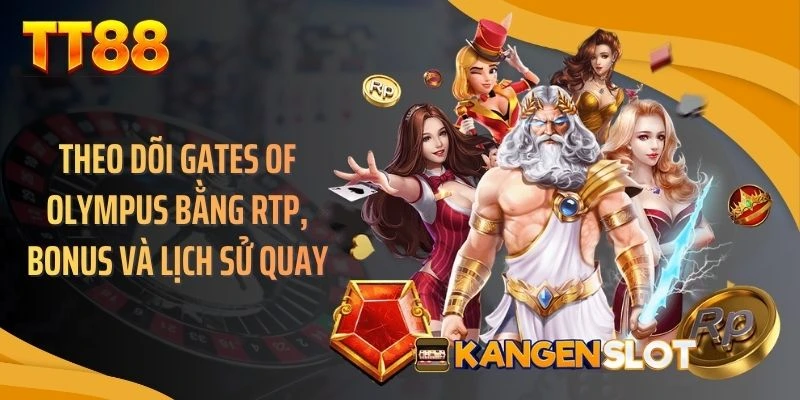 Theo dõi Gates of Olympus bằng RTP, bonus và lịch sử quay