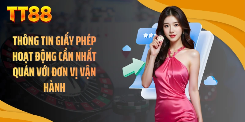 Thông tin giấy phép hoạt động cần nhất quán với đơn vị vận hành