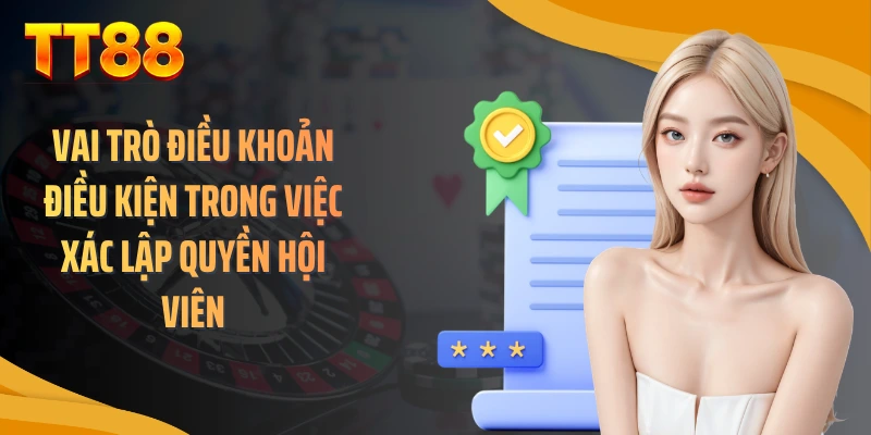 Vai trò điều khoản điều kiện trong việc xác lập quyền hội viên